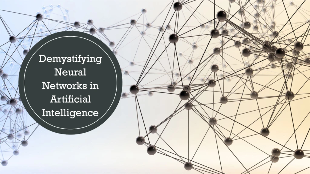 Demystifying Neural Networks