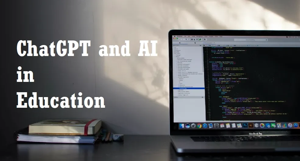ChatGPT’s Impact on Education
